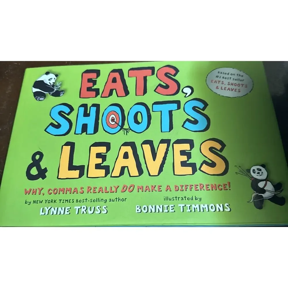 Eats, Shoots & Leaves: Why,‎ Commas Really Do Make a Difference!
